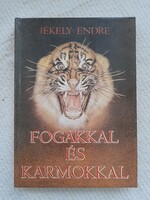 Fogakkal és karmokkal – Jékely Endre ragadozótörténetei könyv