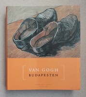 Van Gogh Budapesten - Kiállítási katalógus 2006