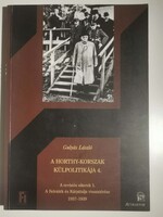 Gulyás László A Horthy-korszak külpolitikája 4. (1937–1939)
