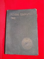 1942. POSTÁS SZAKNAPTÁR KALENDÁRIUM " MINDENT TUDÓ " évkönyv naptár nagyon ritka képek szerint