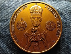 Magyarország csak 150 db-os MÉE Székesfehérvári Csoport I. Ferenc - V. Ferdinánd Érem 2005 Patinázot