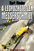 Kurt Rieder: A legyőzhetetlen Messerschmitt