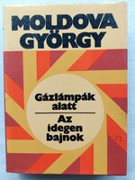 Könyv Moldova György :Gázlámpák alatt.