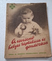 1944. Dr. Bielek Tibor A csecsemő helyes táplálása és gondozása könyv