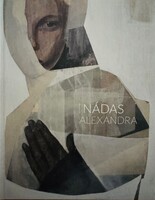 NÁDAS ALEXANDRA (1974-) Dedikált művészeti könyv