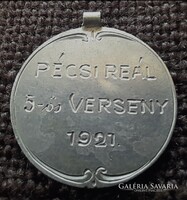 Pécsi Real 5-ös verseny 1921 . 1915 1 korona . Ag ezüst.