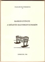 Markos Gyöngyi, a Születés Hagyományai Makón.1986