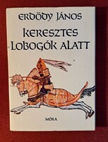 KERESZTES LOBOGÓK ALATT