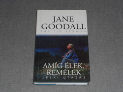 Jane Goodall, Phillip Berman -  Amíg élek remélek - Lelki utazás
