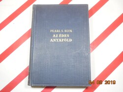 Pearl S. Buck - Az édes anyaföld (antik könyv)