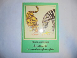 Pénzes Bethen: Állatkerti boszorkánykonyha - 1988 - ismeretterjesztő gyermek könyv