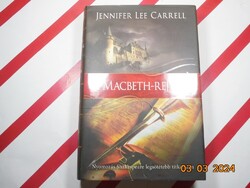 Jennifer Lee Carrel - A Macbeth-rejtély