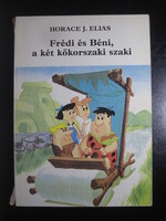 Horace J. Elias Frédi és Béni, a két kőkorszaki szaki mesekönyv