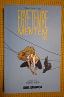 Egyetemre mentem - Veszedelmes választás