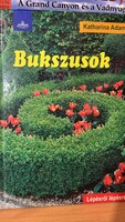 Bukszusok - Lépésről lépésre Katharina Adams