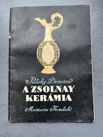 Dr. Pataky Dénesné: A Zsolnay kerámia, 1959.