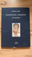 Prokopp Mária: Középkori freskók Gömörben (2002) – dedikált példány