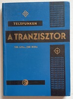 Telefunken, A tranzisztor - Magyari Béla - antikvár könyv