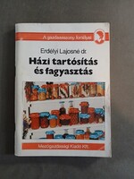 Erdélyi Lajosné dr. - Házi tartósítás és fagyasztás*