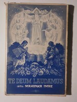 Mahunka Imre: „Te Deum laudamus!”