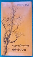 Békés Pál: Szerelmem, útközben> Regény, novella, elbeszélés > Romantikus regény
