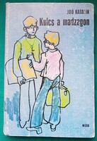 Joó Katalin: Kulcs a madzagon  > Gyermek- és ifjúsági irodalom  > Regény