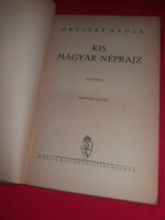 1920 cc.Antik Ortutay Gyula- Kis magyar néprajz RAJZOKKAL könyv a képek szerint M.K. E.NY.