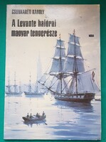 Csonkaréti Károly: A Levante hajóraj magyar tengerésze> Gyermek- és ifjúsági irodalom >Hajózás