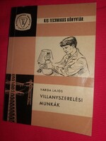 1964.Varga Lajos :Villanyszerelési munkák könyv a képek szerint TÁNCSICS