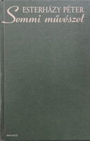 Esterházy Péter: Semmi művészet