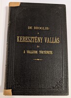 De Broglie Abbé: A keresztény vallás és a vallások története  Antik könyv eladó – 1894, Temesvár