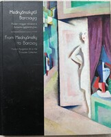 Mednyánszkytól Barcsayig Keresztes-gyűjtemény