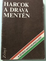 Harcok a Dráva mentén / Dr Godó Ágnes