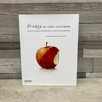 Paul Freedman: Ét-vágy, az ízlés története, gasztronómiai felfedezőút az ízek birodalmába, könyv