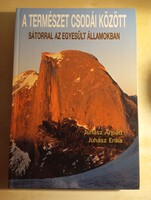 Juhász Árpád · Juhász Erika  A természet csodái  között