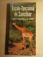 Észak- Tanzánia és Zanzibár Szafari, hegymászás és üdülés