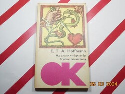 E. T. A. Hoffmann - Az arany virágcserép - Scuderi kisasszony (2 kisregény)
