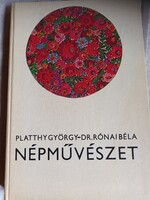 Platthy György - Dr.Rónai Béla: Népművészet