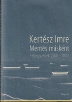 Kertész Imre: Mentés másként