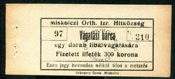 Miskolci Ortodox Izraelita Hitközség 1924 300 Korona vágatási jegy