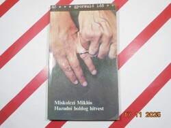 Miskolczi Miklós - Hazudni boldog hitvest