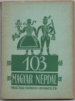 Péczely Attila: 103 Magyar Népdal  1943
