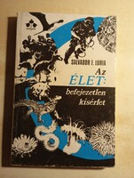 Salvador E. Luria Az élet: befejezetlen kisérlet