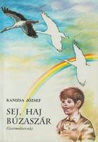Kanizsa József: Sej, haj búzaszár (DEDIKÁLT)