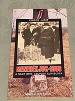 Ember Judit Menedékjog - 1956. Nagy Imre - csoport elrablása Szabad tér kiadó 1989.