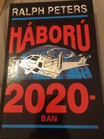 Ralph Peters: Háború 2020-ban - Izgalmas katonai technothriller