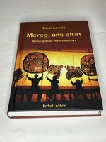 Bóna László : A méreg, ami éltet