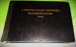 1966. A MAGYAR JOGÁSZSZÖVETSÉG HATÁRIDŐNAPLÓJA BEÍRATLAN MAKULÁTLAN a képek szerint