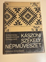 Dr. Kós Károly – Szentimrei Judit – Dr. Nagy Jenő: Kászoni székely népművészet
