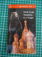 Szvák Gyula - Moszkóvia és a Nyugat (Gyorsuló idő sorozat)